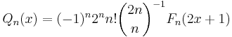  Q_n(x)=(-1)^n2^nn!\binom{2n}{n}^{-1}F_n(2x%2B1)