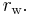 {r_{\rm w}}.