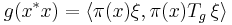  g(x^*x) = \langle \pi(x) \xi,  \pi(x) T_g \, \xi \rangle 