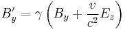 B'_y = \gamma \left ( B_y %2B \frac{v}{c^2} E_z \right )