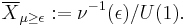 \overline{X}_{\mu \geq \epsilon}�:= \nu^{-1}(\epsilon) / U(1).