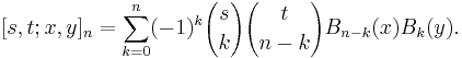 [s,t;x,y]_n=\sum_{k=0}^n(-1)^k{s \choose k}{t\choose {n-k}}
B_{n-k}(x)B_k(y).