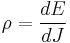  \rho = \frac{dE}{dJ}\, 