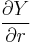 \frac{\partial Y}{\partial r}