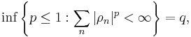 \inf \left\{ p\le 1�: \sum_n |\rho_n|^p < \infty \right\} = q,