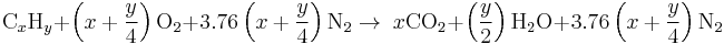 \mathrm{C}_x\mathrm{H}_y %2B \left( x%2B \frac{y}{4} \right) \mathrm{O_2} %2B 3.76 \left( x%2B \frac{y}{4} \right) \mathrm{N_2} \rightarrow \; x\mathrm{CO_2} %2B \left( \frac{y}{2} \right) \mathrm{H_2O} %2B 3.76 \left( x %2B \frac{y}{4} \right) \mathrm{N_2}