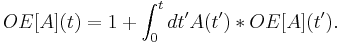 OE[A](t) = 1 %2B \int_0^t dt' A(t') * OE[A](t').