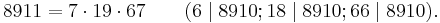 8911 = 7 \cdot 19 \cdot 67 \qquad (6 \mid 8910; 18 \mid 8910; 66 \mid 8910).