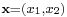 \scriptstyle \mathbf{x}=(x_1,x_2)