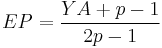 EP = \frac{YA %2B p - 1}{2p - 1}