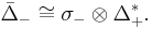 \bar{\Delta}_- \cong \sigma_-\otimes \Delta_%2B^*.