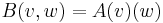 B(v,w) = A(v)(w)