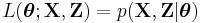 L(\boldsymbol\theta; \mathbf{X}, \mathbf{Z}) = p(\mathbf{X}, \mathbf{Z}|\boldsymbol\theta)