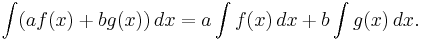 \int (af(x)%2Bbg(x))\, dx=a\int f(x)\, dx%2Bb\int g(x)\, dx.