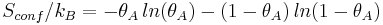  S_{conf}/k_B = -\theta_A \, ln(\theta_A) - (1-\theta_A) \, ln(1- \theta_A) 