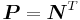 \boldsymbol{P} = \boldsymbol{N}^T