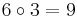 6\circ 3 = 9