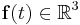 \mathbf{f}(t)\in \mathbb{R}^3