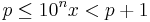 p \leq 10^nx < p%2B1