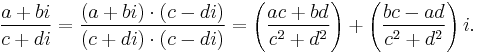 \,\frac{a %2B bi}{c %2B di} = \frac{\left(a %2B bi\right) \cdot \left(c - di\right)}{\left (c %2B di\right) \cdot \left (c - di\right)} = \left({ac %2B bd \over c^2 %2B d^2}\right) %2B \left( {bc - ad \over c^2 %2B d^2} \right)i. 