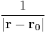 \frac{1}{|\bold{r-r_0}|} 