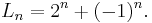 
  L_n = 2^n %2B (-1)^n. \,
