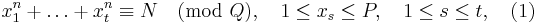 x_1^{n} %2B \dots %2B x_t^{n} \equiv N \pmod{Q}, \quad 1 \le x_s \le P, \quad  1 \le s \le t, \quad (1)