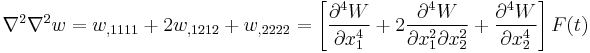 
   \nabla^2\nabla^2 w = w_{,1111} %2B 2w_{,1212} %2B w_{,2222}
     = \left[\frac{\partial^4 W}{\partial x_1^4} %2B 2\frac{\partial^4 W}{\partial x_1^2 \partial x_2^2} %2B \frac{\partial^4W}{\partial x_2^4}\right] F(t) 
