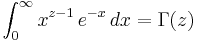 \int_0^\infty  x^{z-1}\,e^{-x}\,dx = \Gamma(z)