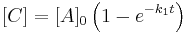 [C]=[A]_0 \left (1- e^{-k_1 t} \right )