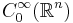 C_{0}^{\infty}(\mathbb{R}^{n})