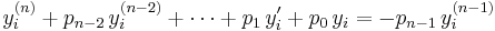 y_i^{(n)}  %2B p_{n-2}\,y_i^{(n-2)} %2B \cdots %2B p_1\,y'_i %2B p_0\,y_i = -p_{n-1}\,y_i^{(n-1)}