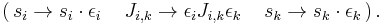 (\,s_i\to s_i\cdot\epsilon_i\quad\,J_{i,k}\to \epsilon_i J_{i,k}\epsilon_k\,\quad s_k\to s_k\cdot\epsilon_k \,)\,.