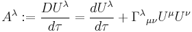 A^\lambda�:= \frac{DU^\lambda }{d\tau} = \frac{dU^\lambda }{d\tau } %2B \Gamma^\lambda {}_{\mu \nu}U^\mu U^\nu 