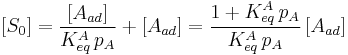 [S_0] = \frac {[A_{ad}]}{K_{eq}^A\,p_A} %2B [A_{ad}] = \frac{1%2BK_{eq}^A\,p_A}{K_{eq}^A\,p_A}\,[A_{ad}]