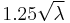 1.25\sqrt\lambda