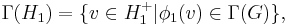 \Gamma(H_1) = \{ v \in H_1^%2B | \phi_1(v) \in \Gamma(G) \},