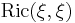 \operatorname{Ric} (\xi , \xi )