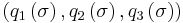 \left(q_1\left(\sigma\right),q_2\left(\sigma\right),q_3\left(\sigma\right)\right) \ 