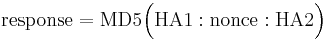 \mathrm{response} = \mathrm{MD5}\Big( \mathrm{HA1}�: \mathrm{nonce}�: \mathrm{HA2} \Big) 