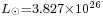 \begin{smallmatrix}L_\odot = 3.827 \times 10^{26}\end{smallmatrix}