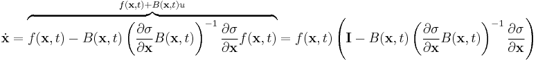 \dot{\mathbf{x}} = \overbrace{f(\mathbf{x},t) - B(\mathbf{x},t) \left( \frac{\partial \sigma}{\partial \mathbf{x}} B(\mathbf{x},t) \right)^{-1} \frac{\partial \sigma}{\partial \mathbf{x}} f(\mathbf{x},t)}^{f(\mathbf{x},t) %2B B(\mathbf{x},t) u} = f(\mathbf{x},t)\left( \mathbf{I} - B(\mathbf{x},t) \left( \frac{\partial \sigma}{\partial \mathbf{x}} B(\mathbf{x},t) \right)^{-1} \frac{\partial \sigma}{\partial \mathbf{x}} \right)