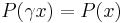 P(\gamma x) = P(x)