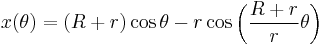 x (\theta) = (R %2B r) \cos \theta - r \cos \left( \frac{R %2B r}{r} \theta \right)