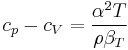 c_p - c_V = \frac{\alpha^2 T}{\rho \beta_T} 