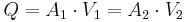 Q = A_1\cdot V_1 = A_2\cdot V_2