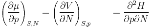 
\left(\frac{\partial \mu}{\partial p}\right)_{S, N} =
\left(\frac{\partial V}{\partial N}\right)_{S, p}\qquad=
\frac{\partial^2 H }{\partial p \partial N}
