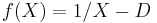 f(X)=1/X-D