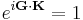 e^{i\mathbf{G}\cdot\mathbf{K}}=1