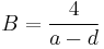 B = \frac{4}{a-d}